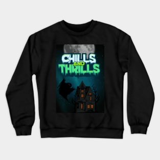 CHILLS & THRILLS Crewneck Sweatshirt